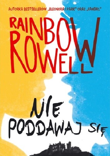 Okładka książki Nie poddawaj się Rainbow Rowell