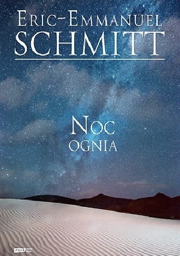 Okładka książki Noc ognia Éric-Emmanuel Schmitt