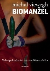 Okładka książki Biomanžel Michal Viewegh