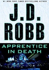 Okładka książki Apprentice in Death J.D. Robb