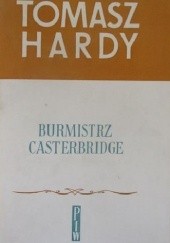 Okładka książki Burmistrz Casterbridge Thomas Hardy