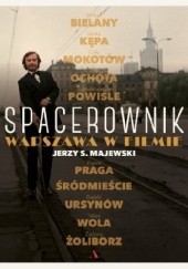 Okładka książki Spacerownik. Warszawa w filmie Jerzy S. Majewski