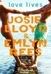 Okładka książki Love Lives Josie Lloyd, Emlyn Rees