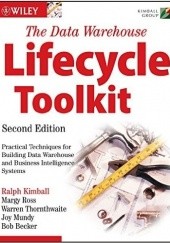 Okładka książki The Data Warehouse Lifecycle Toolkit, 2nd Edition Bob Becker, Ralph Kimball, Joy Mundy, Margy Ross, Warren Thornthwaite