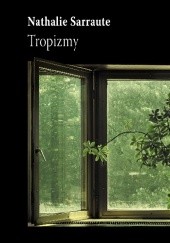 Okładka książki Tropizmy Nathalie Sarraute