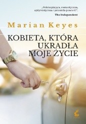 Okładka książki Kobieta, która ukradła moje życie Marian Keyes