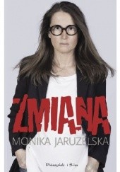 Okładka książki Zmiana Monika Jaruzelska