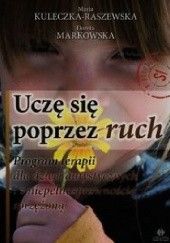 Okładka książki Uczę się poprzez ruch Maria Kuleczka-Raszewska, Dorota Markowska