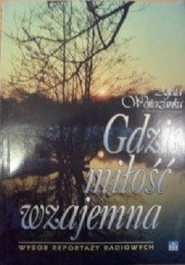 Okładka książki Gdzie miłość wzajemna Agata Wojterzanka