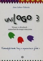 Okładka książki UniLogo 3 Wyrazy w obrazkach - zestaw kart do terapii rotacyzmu Anna Lubner-Piskorska