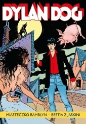 Okładka książki Dylan Dog: Miasteczko Ramblyn. Bestia z jaskini Ernesto Grassani, Giuseppe Montanari, Tiziano Sclavi