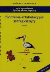 Okładka książki Ćwiczenia artykulacyjne: szereg ciszący Zeszyt 3 Bożena Senkowska