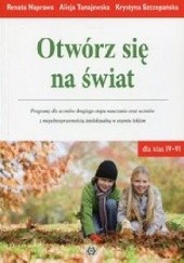 Okładka książki Otwórz się na świat Renata Naprawa, Krystyna Szczepańska, Alicja Tanajewska