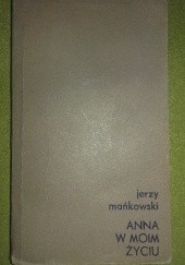 Okładka książki Anna w moim życiu Jerzy Mańkowski