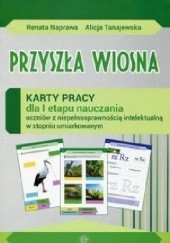 Okładka książki Przyszła wiosna Karty pracy Renata Naprawa, Alicja Tanajewska
