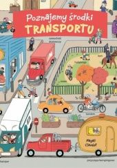 Okładka książki Poznajemy środki transportu Magali Clavelet