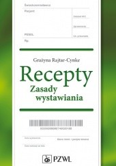 Okładka książki Recepty. Zasady wystawiania Grażyna Rajtar-Cynke