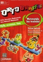 Okładka książki Ortograffiti Matematyka bez trudności Zeszyt ćwiczeń Część 2 Celina Tuszyńska-Skubiszewska