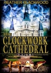 Okładka książki The Clockwork Cathedral