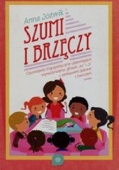 Okładka książki Szumi i brzęczy Opowiastki logopedyczne Anna Jóźwik