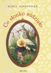 Okładka książki Co słonko widziało Maria Konopnicka