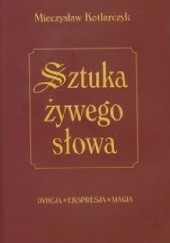 Okładka książki Sztuka żywego słowa Mieczysław Kotlarczyk