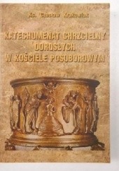 Okładka książki Katechumenat chrzcielny dorosłych w Kościele posoborowym Czesław Krakowiak