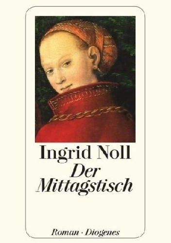 Okładka książki Der Mittagstisch Ingrid Noll