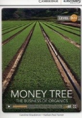 Okładka książki Money Tree: The Business of Organics Caroline Shackleton, Nathan Paul Turner