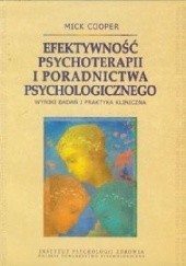 Okładka książki Efektywność psychoterapii i poradnictwa psychologicznego Mick Cooper
