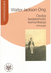 Okładka książki Osoba, świadomość, komunikacja. Antologia Walter Jackson Ong
