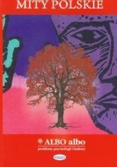 Okładka książki Albo albo Mity polskie praca zbiorowa