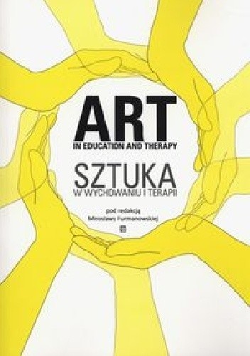 Okładka książki Art in education and therapy. Sztuka w wychowaniu i terapii Mirosława Furmanowska