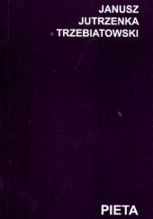 Okładka książki Pieta Janusz Trzebiatowski