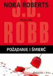 Okładka książki Pożądanie i śmierć J.D. Robb
