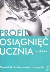Okładka książki Profil osiągnięć ucznia. Przewodnik Jacek Kielin