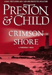 Okładka książki Crimson Shore Lincoln Child, Douglas Preston