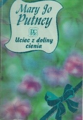 Okładka książki Uciec z doliny cienia Mary Jo Putney