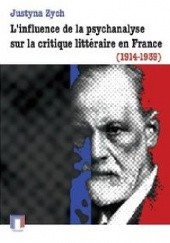 Okładka książki L'influence de la psychanalyse sur la critique littéraire en France (1914-1939) Justyna Zych