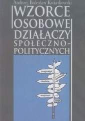 Okładka książki Wzorce osobowe działaczy społeczno-politycznych