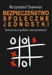 Okładka książki Bezpieczeństwo społeczne jednostki Krzysztof Szewior