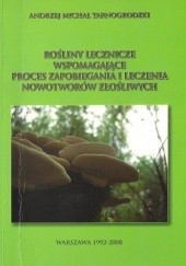 Okładka książki Rośliny lecznicze wspomagające proces zapobiegania i leczenia nowotworów złośliwych Andrzej Tarnogrodzki