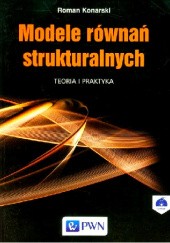 Okładka książki Modele równań strukturalnych. Teoria i praktyka