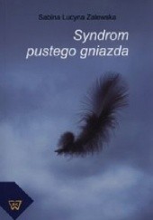 Okładka książki Syndrom pustego gniazda Sabina Lucyna Zalewska