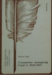 Okładka książki Czasopisma awangardy. Część 1, 1919–1931 Tadeusz Kłak