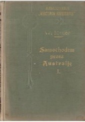 Okładka książki Samochodem przez Australję. Cz. 1-3 Friedrich Wilhelm Mader