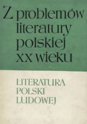 Okładka książki Z problemów literatury polskiej XX wieku: Literatura Polski Ludowej. Tom 3 Alina Brodzka, Zbigniew Żabicki