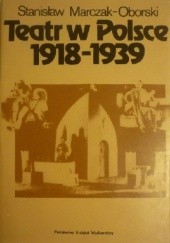 Okładka książki Teatr w Polsce 1918-1939 Stanisław Marczak-Oborski