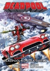 Okładka książki Deadpool: Deadpool kontra SHIELD Gerry Duggan, Scott Koblish, Brian Posehn, Declan Shalvey
