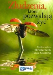 Okładka książki Złudzenia, które pozwalają żyć Mirosław Kofta, Teresa Szustrowa